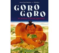 Laura Imai Messina – Goro Goro et autres contes japonais – Contes et légendes jeunesse – Relié