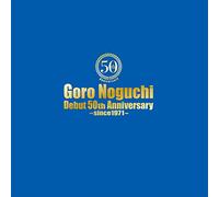 Goro Noguchi Debut 50th Anniversary ~since1971~(特殊商品)
