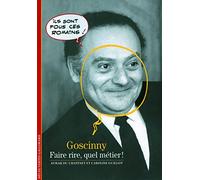 Goscinny: Faire rire, quel métier !