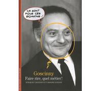 Goscinny: Faire rire, quel métier !