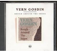 Gosdin, Vern - Rough Around The Edges