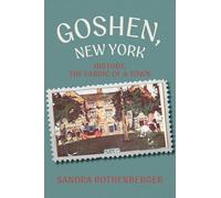 Goshen, New York: History, the Fabric of a Town