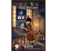 Goshu Le violoncelliste, Edition bilingue français-japonais - Kenji Miyazawa - P'tit Ninja - broché - Roman