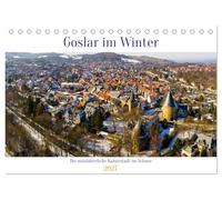 Goslar im Winter (Tischkalender 2027 DIN A5 quer), CALVENDO Monatskalender: Die mittelalterliche Kaiserstadt im Schnee