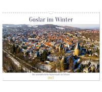 Goslar im Winter (Wandkalender 2027 DIN A3 quer), CALVENDO Monatskalender: Die mittelalterliche Kaiserstadt im Schnee