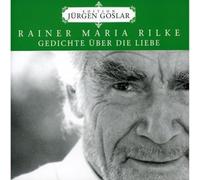 GOSLAR, JÜRGEN - Rilke: Gedichte Über Die Liebe