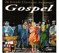 Gospel : 26 Grands Classiques Du Gospel