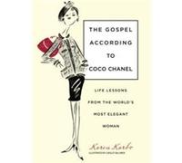 Gospel According to Coco Chanel by Karen Karbo Karen Karbo (Auteur)