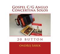 Gospel C/G Anglo Concertina Solos: 20 button