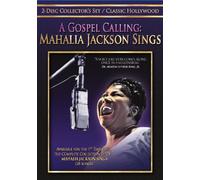 Gospel Calling: Mahalia Jackson Sings