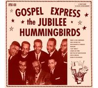 Gospel Express (Black Friday 2022)-JUBILEE HUMMINGBIRDS