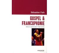 Gospel & francophonie : Une alliance sans frontières