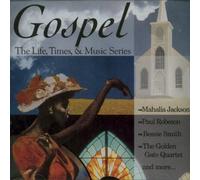 Gospel - Gospel: The Life, Times & Music Series [COMPILATION]