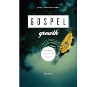 Gospel Growth: Becoming a Faith-Filled Person