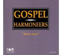 Gospel Harmoneers - Better Days