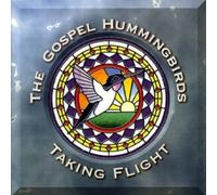 Gospel Hummingbirds - Taking Flight