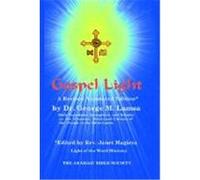 Gospel Light: A Revised Annotated Edition Lamsa, George M. (Auteur)