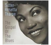Tharpe, Rosetta - Gospel of Blues