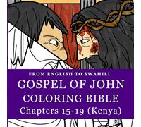 Gospel Of John 15 to 19 English to Swahili