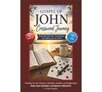 Gospel of John Crossword Journey: A Verse-by-Verse Scripture Journey: 60 Easy to Read Custom Word Puzzles with Chapter and Verse Citations for Daily ... Bible Study, Gift Giving and Vacation/Travel