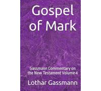 Gospel of Mark: Gassmann Commentary on the New Testament Volume 4