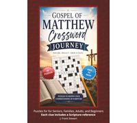 Gospel of Matthew Crossword Journey: A Verse-by-Verse Scripture Journey: 60 Custom Word Puzzles with Chapter and Verse Citations for Daily Devotion and Bible Study