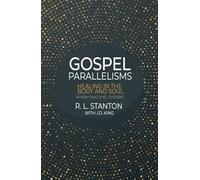 Gospel Parallelisms: Healing in the Body and Soul: Modernized and Updated