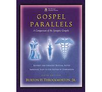 Gospel Parallels, NRSV Edition: A Comparison of the Synoptic Gospels