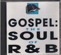 GOSPEL: THE SOUL OF R&B