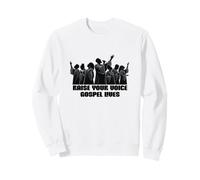 Gospelchor Raise Your Voice Gospel Lives Chanteur évangile Sweatshirt