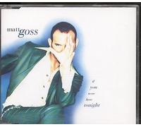 Goss, Matt - If You Were Here Tonight [Import]