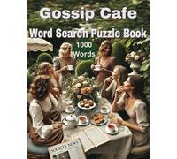 Gossip Cafe Word Search Puzzle Book: 100 Relaxing Coffee, Tea, and Gossip-Themed Puzzles with Pastries, Desserts, and Café Vibes, 200 pages, 8.5*11 Inches, For Gifts, Travel, Healing, Waiting, Camping