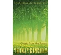Gossip from the Forest - [Version Originale] Thomas Keneally, Ion Trewin (Auteur)