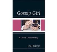 Gossip Girl by Lori Bindig Lori Bindig, (Auteur)