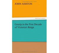 Gossip In The First Decade Of Victoria's Reign