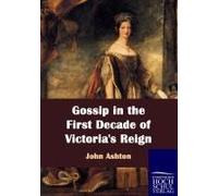 Gossip In The First Decade Of Victoria's Reign