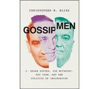 Gossip Men - Christopher M. Elias - The University of Chicago Press - Livre en Anglais - Hardback Christopher M. EliasChristopher M. Elias (Auteur)