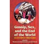 Gossip, Sex, And The End Of The World