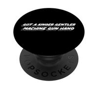 Got A Kinder Gentler Machine Gun Hand | Citation de Chanson Musicale PopSockets PopGrip Adhésif