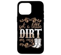 Got A Little Dreck on My Boots Fun Country Girls Cadeau Coque pour iPhone 16 Pro Max