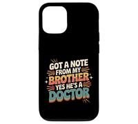 Got A Note from My Brother Yes He's A Doctor - Coque pour iPhone 12/12 Pro
