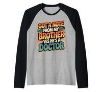 Got A Note from My Brother Yes He's A Doctor - Manche Raglan