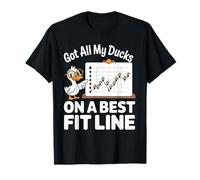 Got All My Ducks on A Best Fit Line Math Nerd organisé T-Shirt