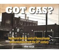 Got Gas? A Pictorial Look at Central Pennsylvania Service Stations From the 20th Century