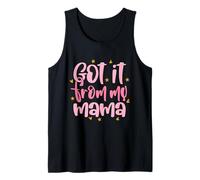 Got It from My Mama Funny Cute Best Mom Fête des Mères Débardeur