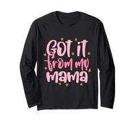 Got It from My Mama Funny Cute Best Mom Fête des Mères Manche Longue