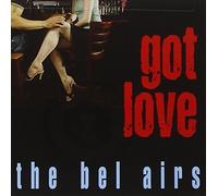 Got Love by Bel Airs [Audio CD] NEUF