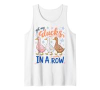 Got My Ducks in A Row Mostly Funny Sarcastic Saying Débardeur