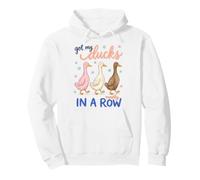 Got My Ducks in A Row Mostly Funny Sarcastic Saying Sweat à Capuche