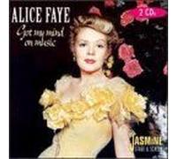Faye, Alice - Got My Mind on Music